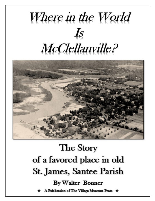 Where In The World is McClellanville ~ Walter Bonner