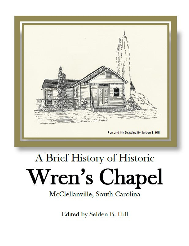 A Brief History of Historic Wren's Chapel ~ Selden Hill, editor