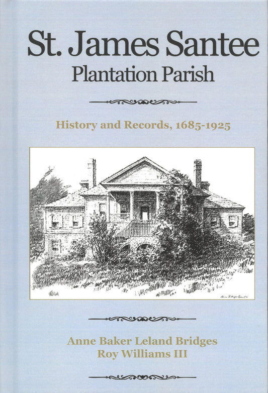 St. James Santee Plantation Parish, History and Records 1685-1925 ~ Bridges, Williams