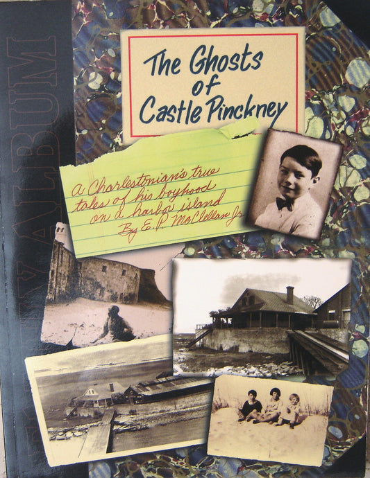 The Ghosts of Castle Pinckney ~ E. P. McClellan, Jr.