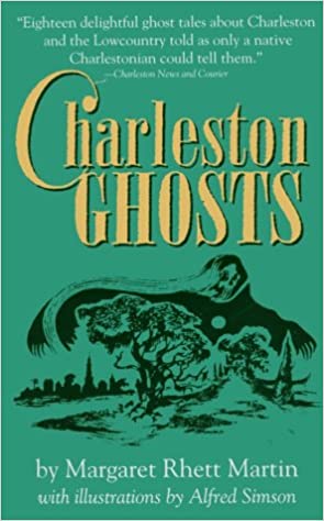 Charleston Ghosts ~ Margaret Rhett Martin