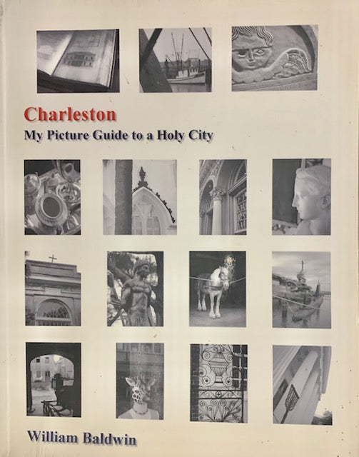 Charleston: My Picture Guide to a Holy City ~ William P. Baldwin