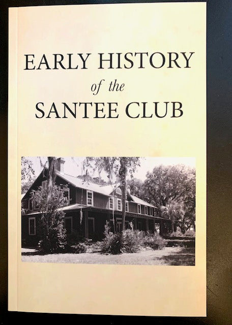 Early History of the Santee Club ~ Henry H. Carter