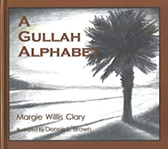 A Gullah Alphabet ~ Margie Willis Clary