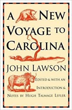 A New Voyage to Carolina: John Lawson