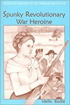 Spunky Revolutionary War Heroine ~ Idella Bodie