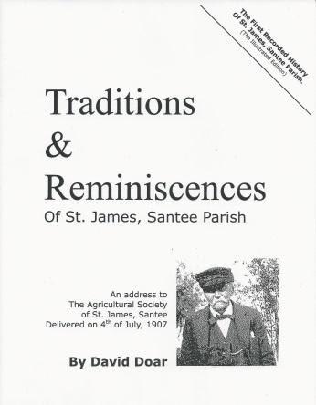 Traditions & Reminiscences of St. James, Santee Parish  The Illustrated Edition ~ David Doar & Selden B. Hill