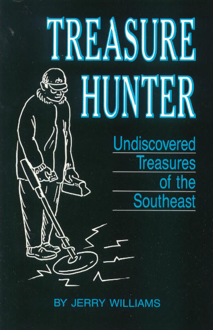 TREASURE HUNTER: Undiscovered Treasures of the Southeast ~ Jerry Williams