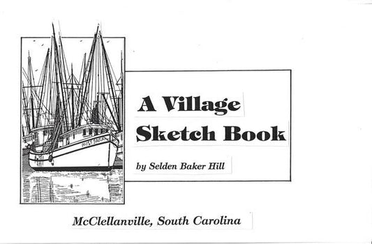 Village Sketch Book ~ Selden B. Hill