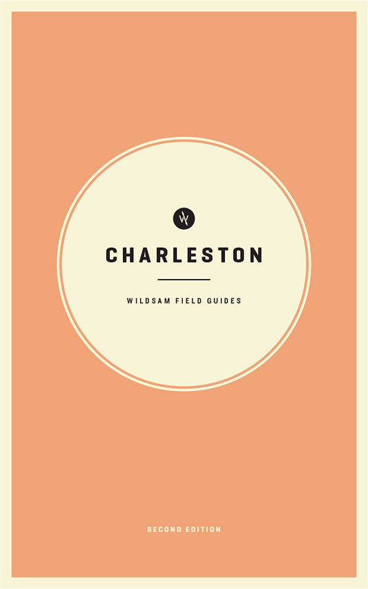 Wildsam Field Guide to Charleston, 2nd edition, January, 2022  (Pocket Size)