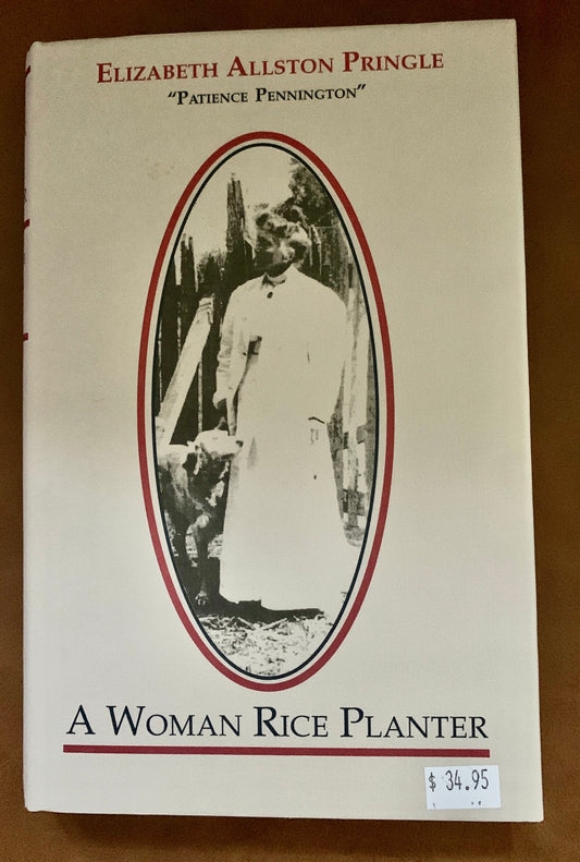 A Woman Rice Planter (Hardcover) ~ Elizabeth Allston Pringle